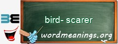 WordMeaning blackboard for bird-scarer